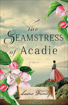 Cover image for The Seamstress of Acadie, isbn: 9780800740689