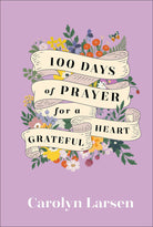 Cover image for 100 Days of Prayer for a Grateful Heart, isbn: 9780800740849