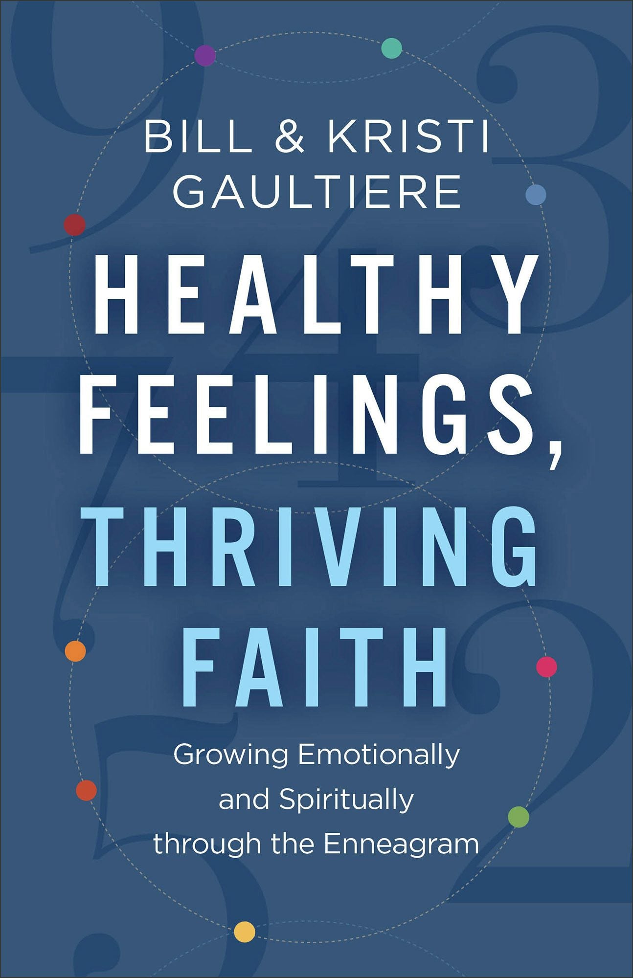Cover image for Healthy Feelings, Thriving Faith, isbn: 9780800742812