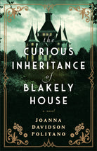 Cover image for The Curious Inheritance of Blakely House, isbn: 9780800742980