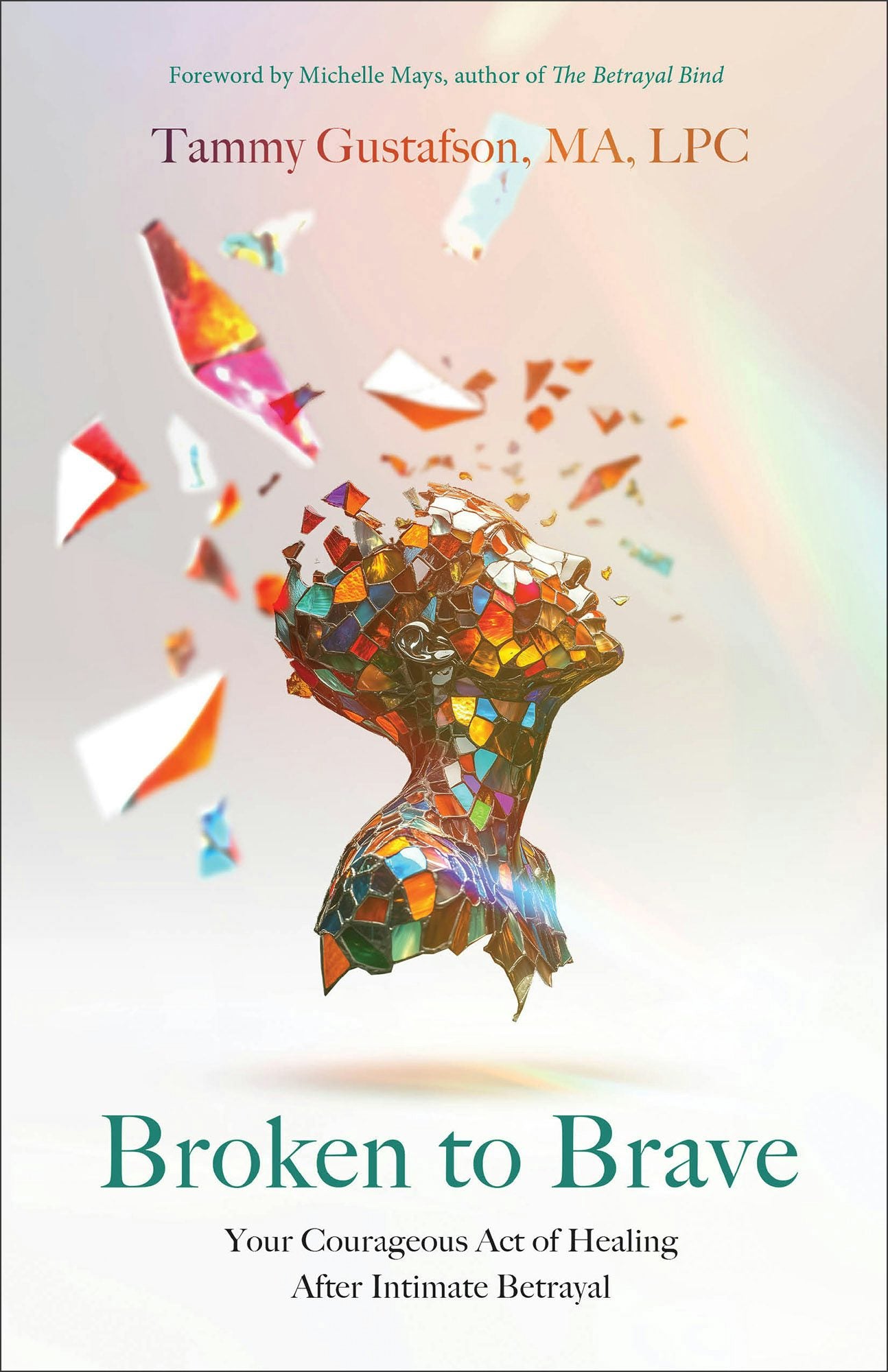 Cover image for Broken to Brave, isbn: 9780800746551
