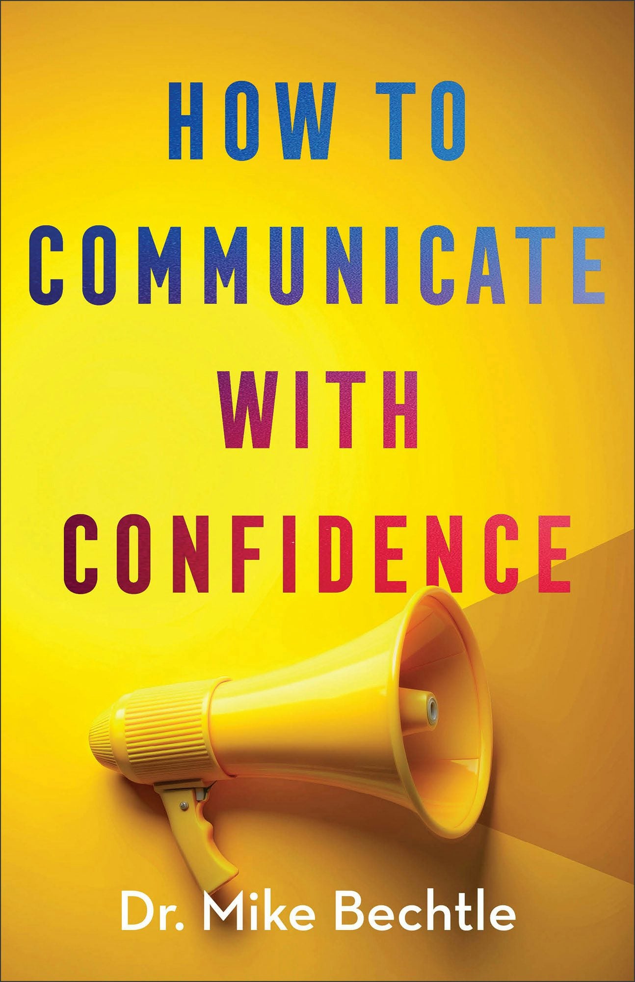 Cover image for How to Communicate with Confidence, isbn: 9780800747374
