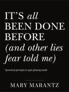 Cover image for It's All Been Done Before (and Other Lies Fear Told Me), isbn: 9780800747503