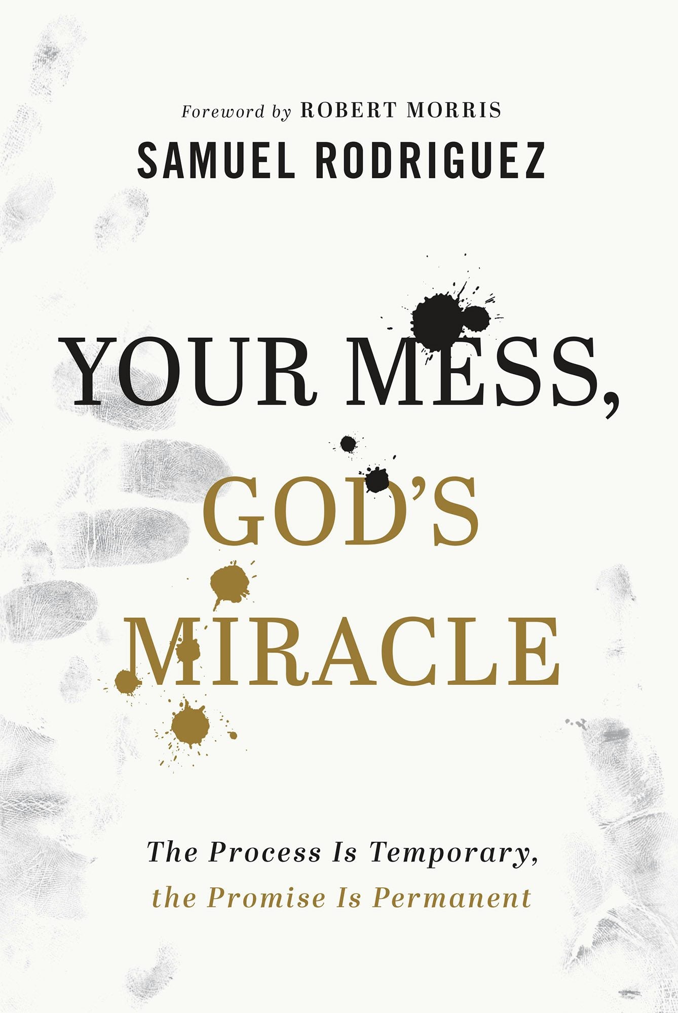 Cover image for Your Mess, God's Miracle, isbn: 9780800762063