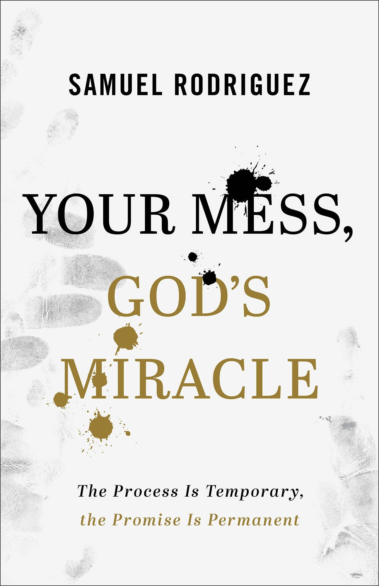 Cover image for Your Mess, God's Miracle, isbn: 9780800762070