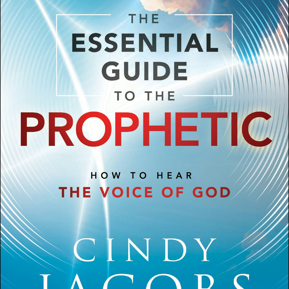 The Essential Guide to the Prophetic – Baker Publishing Group