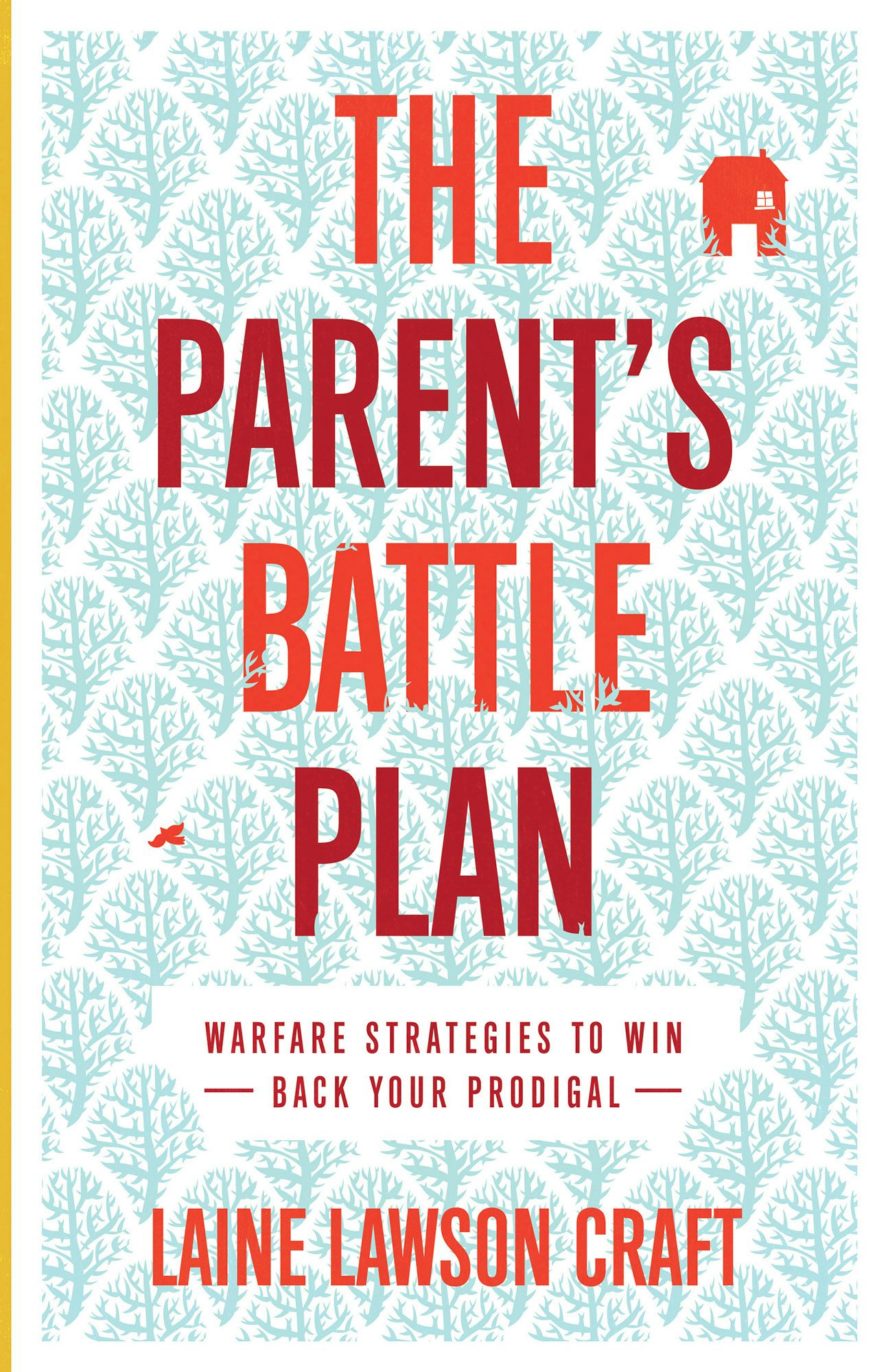 Cover image for The Parent's Battle Plan, isbn: 9780800762841