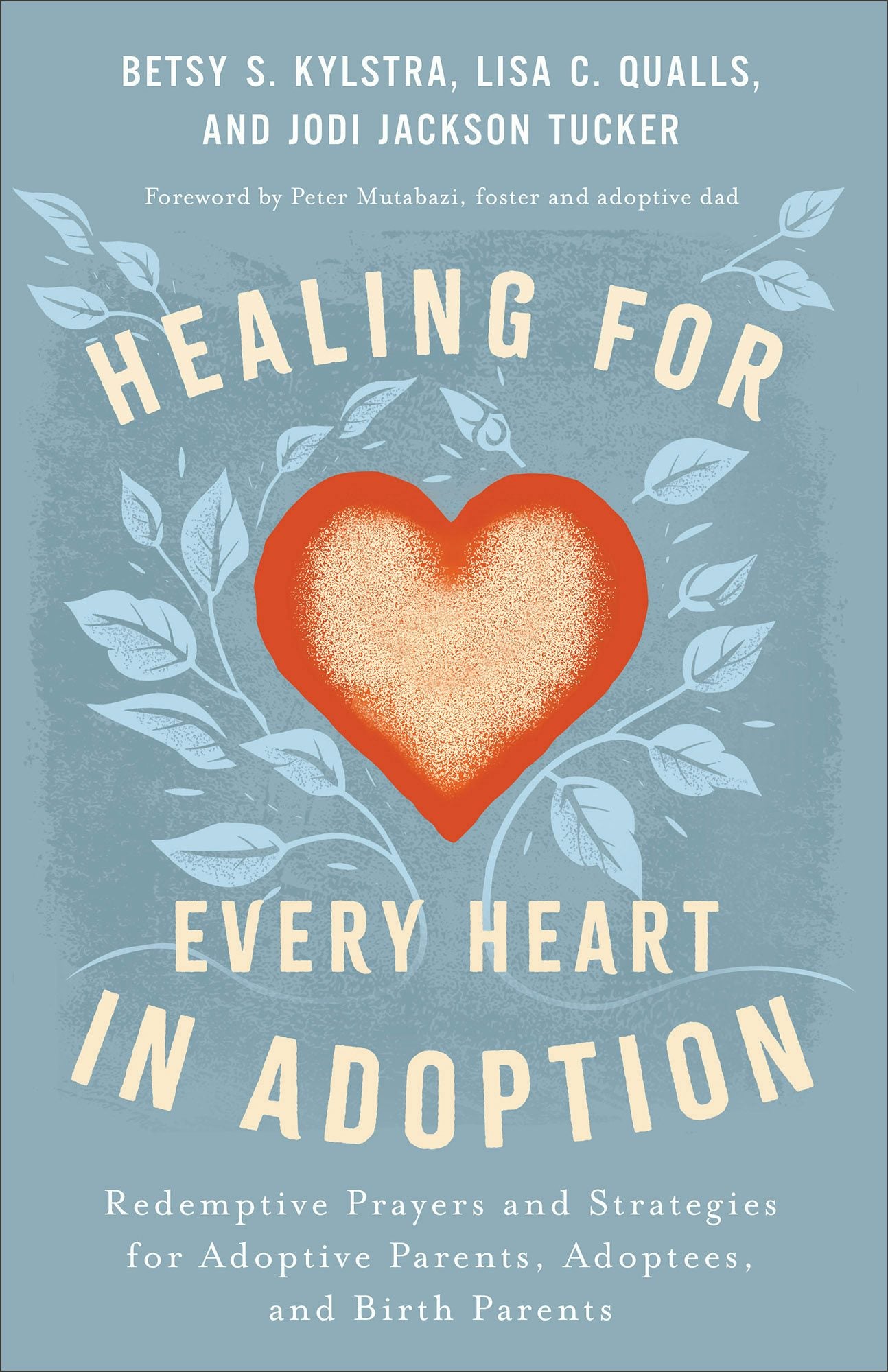 Cover image for Healing for Every Heart in Adoption, isbn: 9780800772888