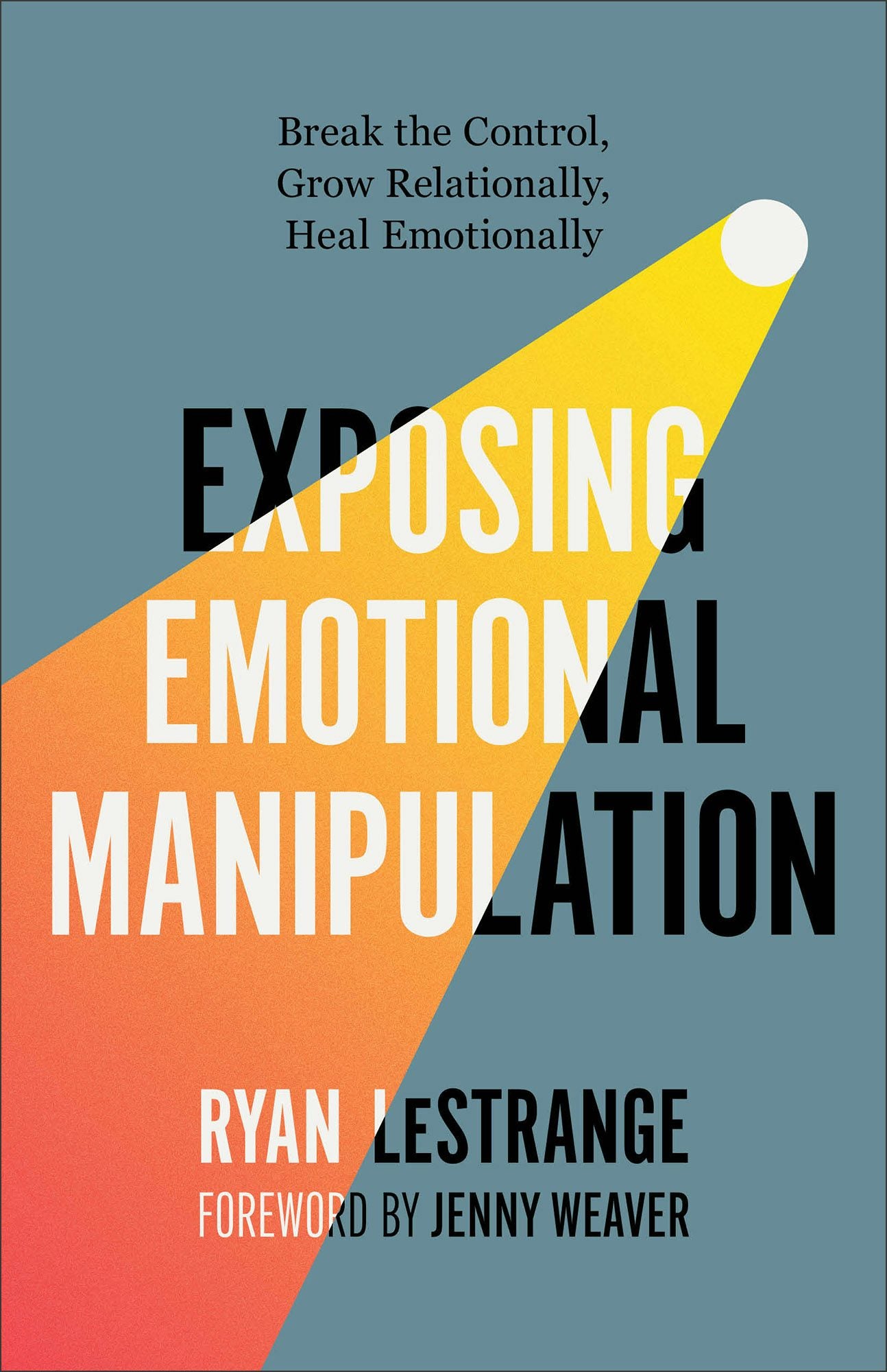 Cover image for Exposing Emotional Manipulation, isbn: 9780800773304
