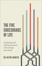 Cover image for The Five Crossroads of Life, isbn: 9780800778330