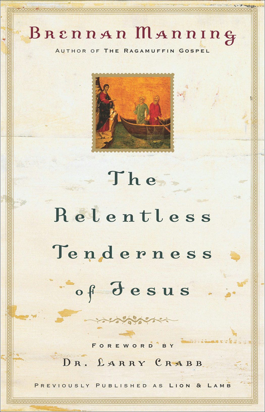 Cover image for The Relentless Tenderness of Jesus, isbn: 9780800793395