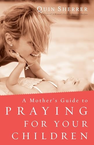 Cover image for A Mother's Guide to Praying for Your Children, isbn: 9780800797096