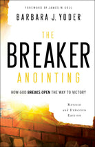 Cover image for The Breaker Anointing, isbn: 9780800798109
