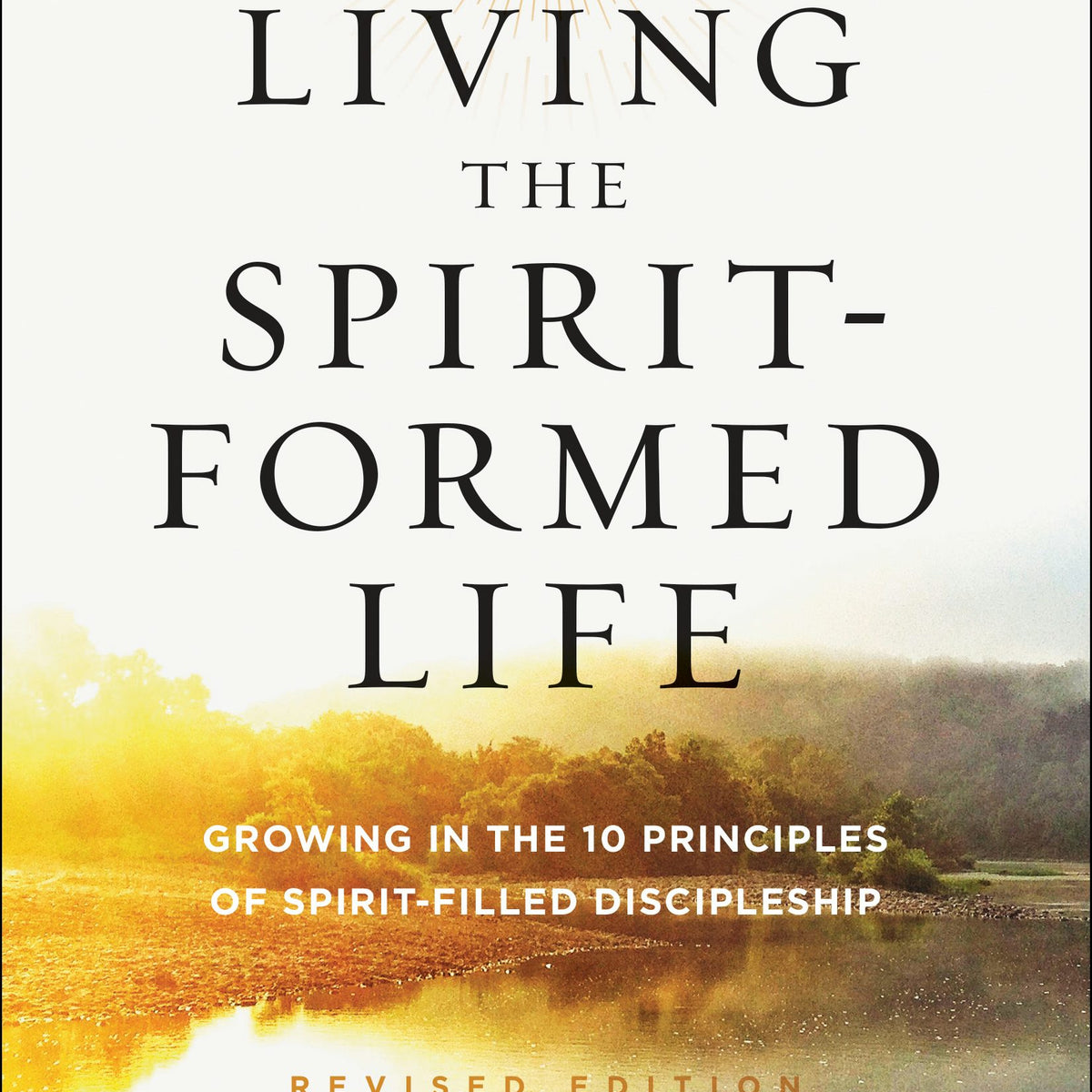 Living the Spirit-Formed Life – Baker Publishing Group