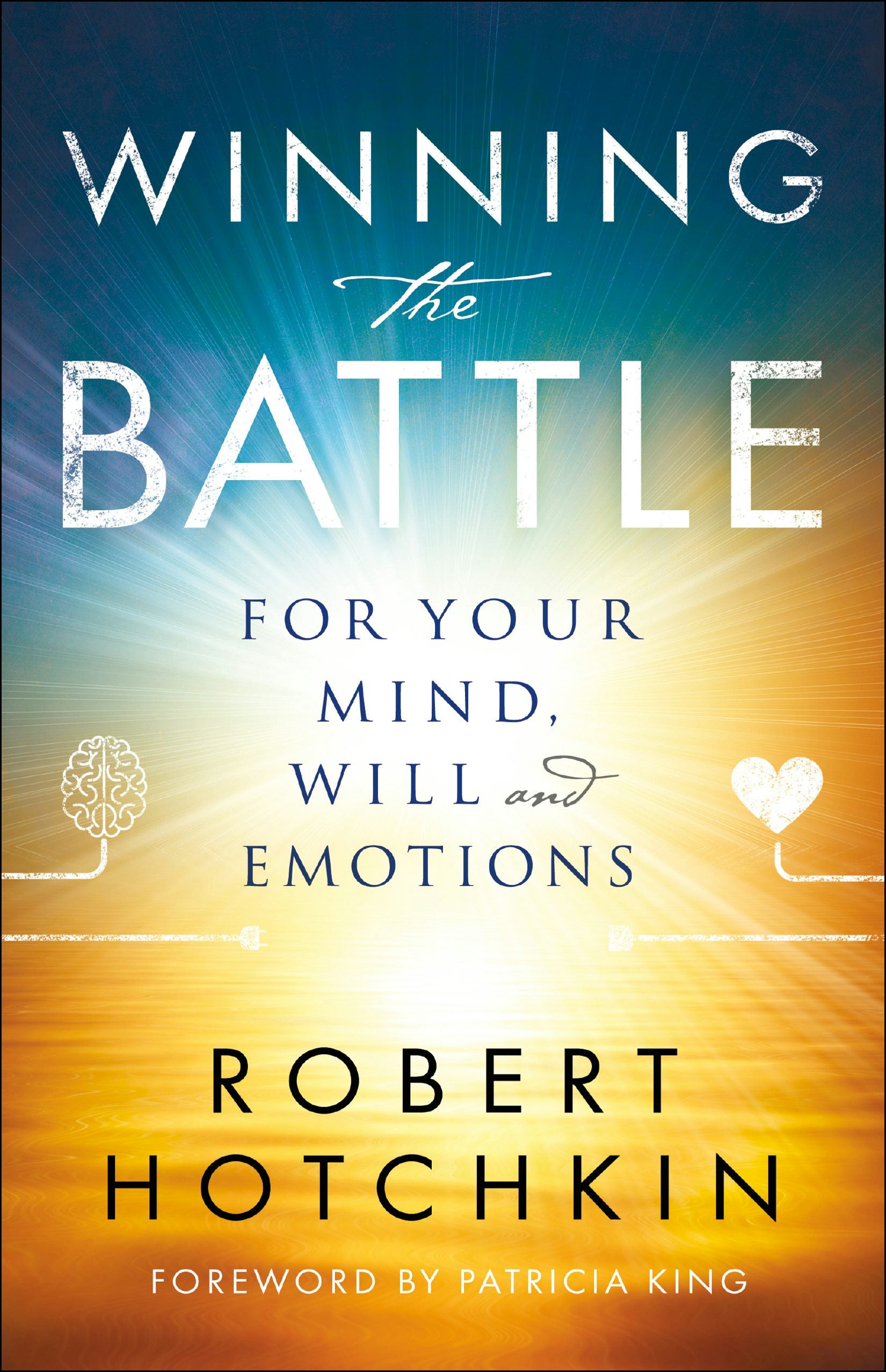 Cover image for Winning the Battle for Your Mind, Will and Emotions, isbn: 9780800798871