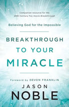 Cover image for Breakthrough to Your Miracle, isbn: 9780800799519
