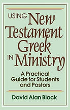 Cover image for Using New Testament Greek in Ministry, isbn: 9780801010439