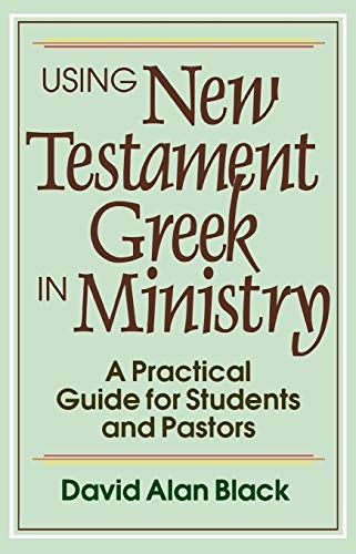 Cover image for Using New Testament Greek in Ministry, isbn: 9780801010439