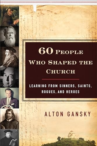 Cover image for 60 People Who Shaped the Church, isbn: 9780801015397