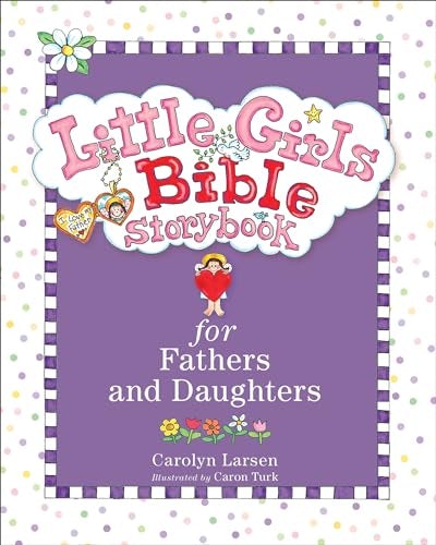 Cover image for Little Girls Bible Storybook for Fathers and Daughters, isbn: 9780801015496