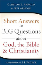 Cover image for Short Answers to Big Questions about God, the Bible, and Christianity, isbn: 9780801016660