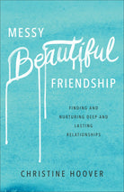 Cover image for Messy Beautiful Friendship, isbn: 9780801019371