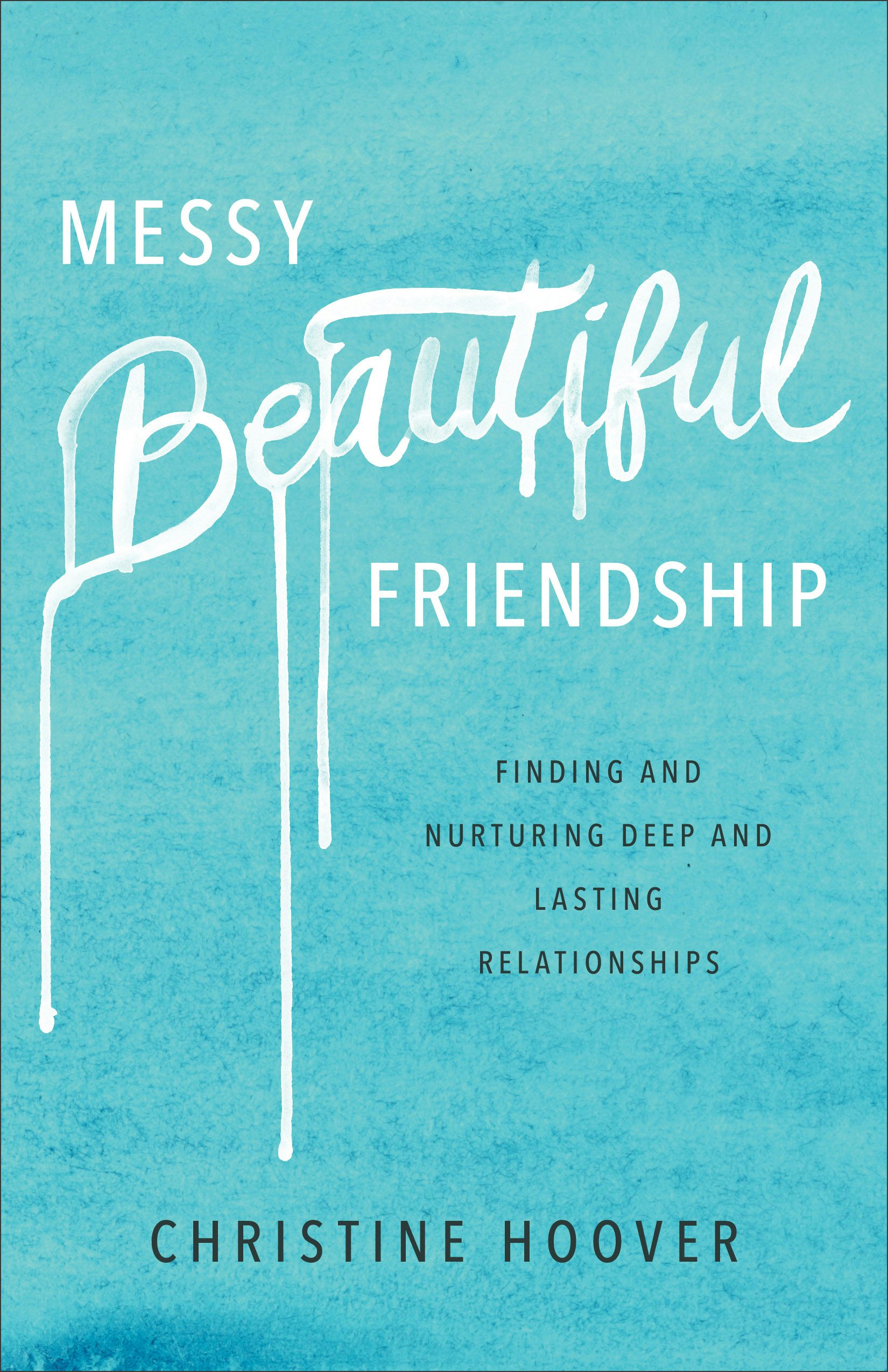 Cover image for Messy Beautiful Friendship, isbn: 9780801019371