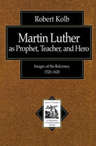 Cover image for Martin Luther as Prophet, Teacher, and Hero, isbn: 9780801022142