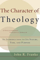 Cover image for The Character of Theology, isbn: 9780801026416