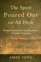 Cover image for The Spirit Poured Out on All Flesh, isbn: 9780801027703