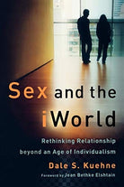 Cover image for Sex and the iWorld, isbn: 9780801035876