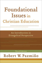 Cover image for Foundational Issues in Christian Education, isbn: 9780801035937