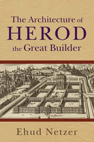 Cover image for Architecture of Herod, the Great Builder, isbn: 9780801036125