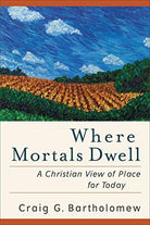 Cover image for Where Mortals Dwell, isbn: 9780801036378