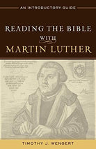 Cover image for Reading the Bible with Martin Luther, isbn: 9780801049170
