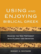 Cover image for Using and Enjoying Biblical Greek, isbn: 9780801049941