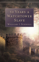 Cover image for 30 Years a Watchtower Slave, isbn: 9780801063848