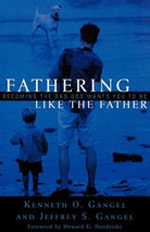 Cover image for Fathering Like the Father, isbn: 9780801064326