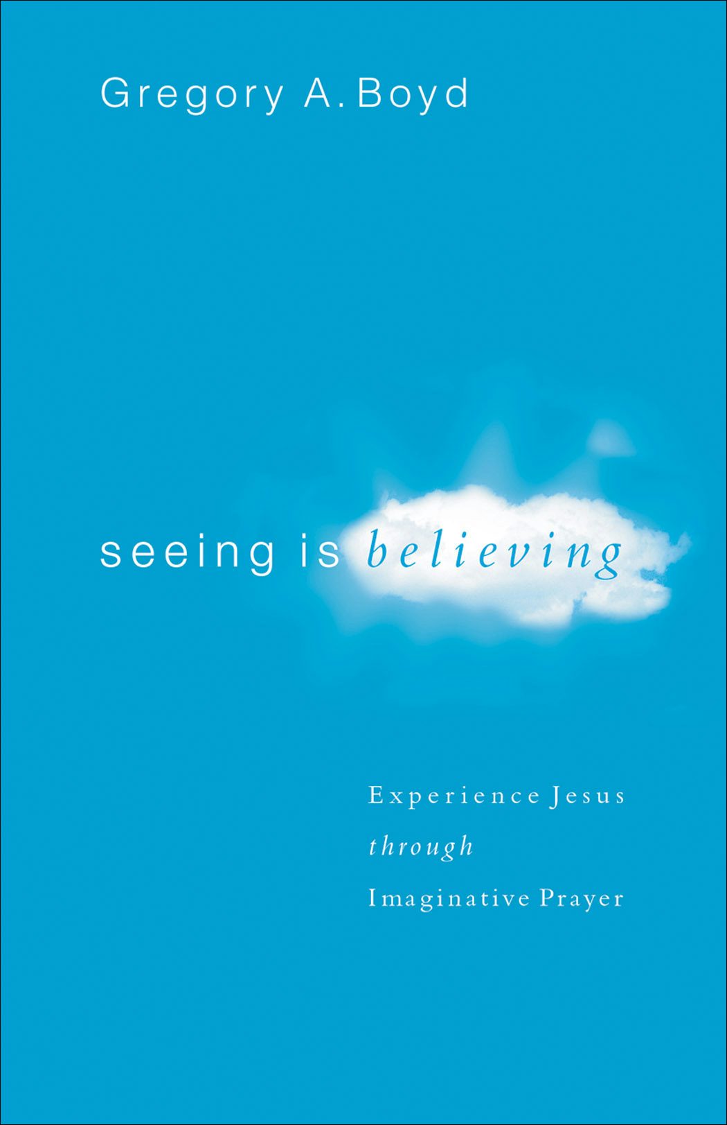Cover image for Seeing Is Believing, isbn: 9780801065026