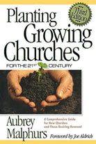 Cover image for Planting Growing Churches for the 21st Century, isbn: 9780801065149
