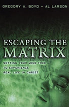 Cover image for Escaping the Matrix, isbn: 9780801065330
