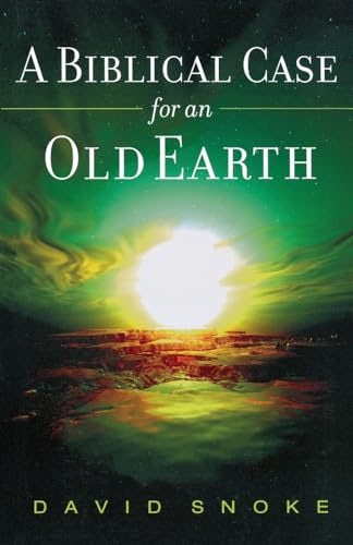 Cover image for A Biblical Case for an Old Earth, isbn: 9780801066191