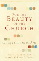 Cover image for For the Beauty of the Church, isbn: 9780801071911