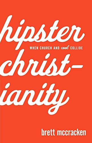 Cover image for Hipster Christianity, isbn: 9780801072222