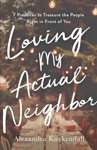 Cover image for Loving My Actual Neighbor, isbn: 9780801075377