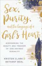 Cover image for Sex, Purity, and the Longings of a Girl's Heart, isbn: 9780801075575