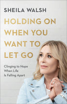 Cover image for Holding On When You Want to Let Go, isbn: 9780801078057