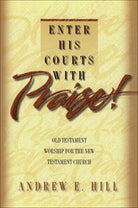 Cover image for Enter His Courts with Praise!, isbn: 9780801090301