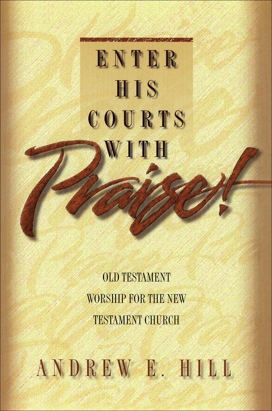 Cover image for Enter His Courts with Praise!, isbn: 9780801090301