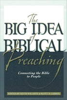 Cover image for The Big Idea of Biblical Preaching, isbn: 9780801091582